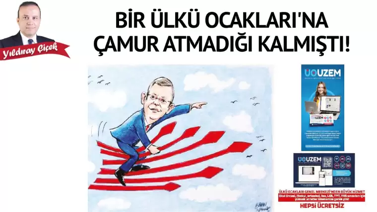 Bir Ülkü Ocakları’na çamur atmadığı kalmıştı!