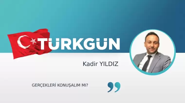 Gerçekleri konuşalım mı?