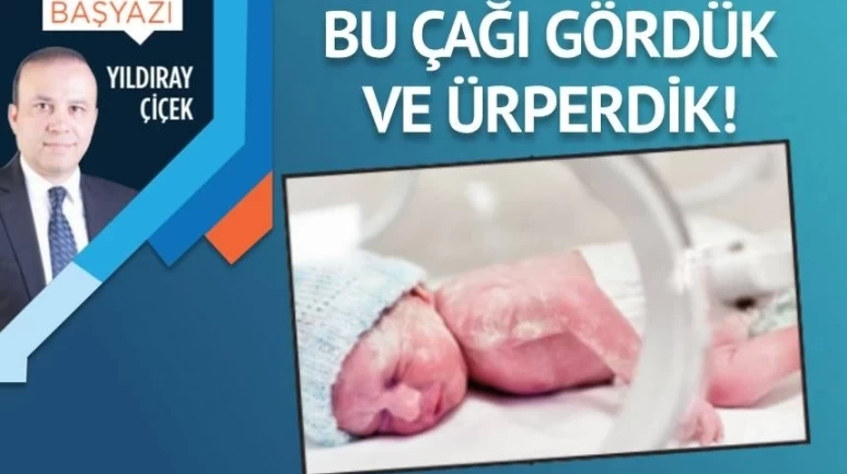 Bu çağı gördük ve ürperdik!