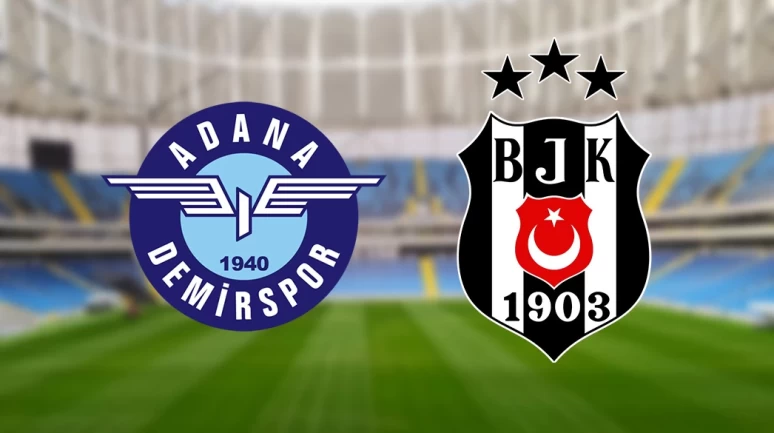 Canlı | Adana Demirspor, Beşiktaş karşısında iki farkla önde