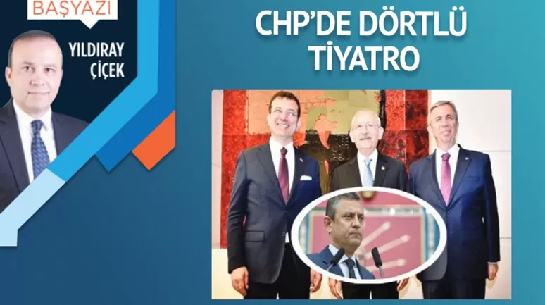 CHP’de dörtlü tiyatro