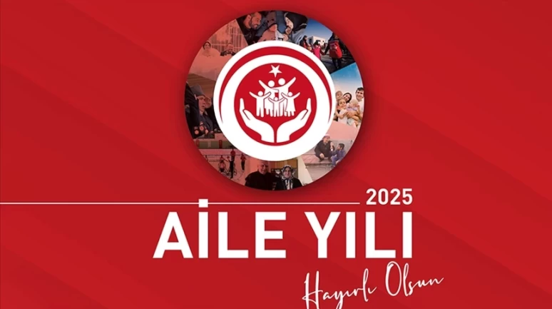 2025 'Aile Yılı' ilan edildi