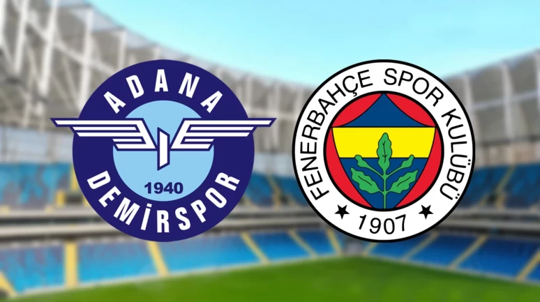 Canlı | Fenerbahçe, Adana Demirspor karşısında