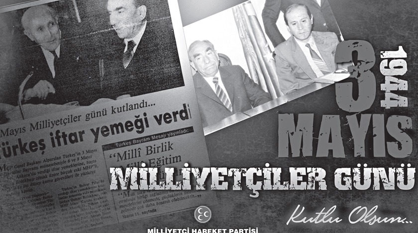 Ne mutlu Türk'üm diyene! 3 Mayıs Milliyetçiler Günü kutlu olsun