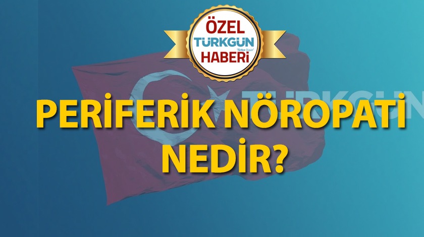 Periferik nöropati nedir?