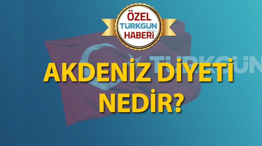 Akdeniz diyeti nedir?