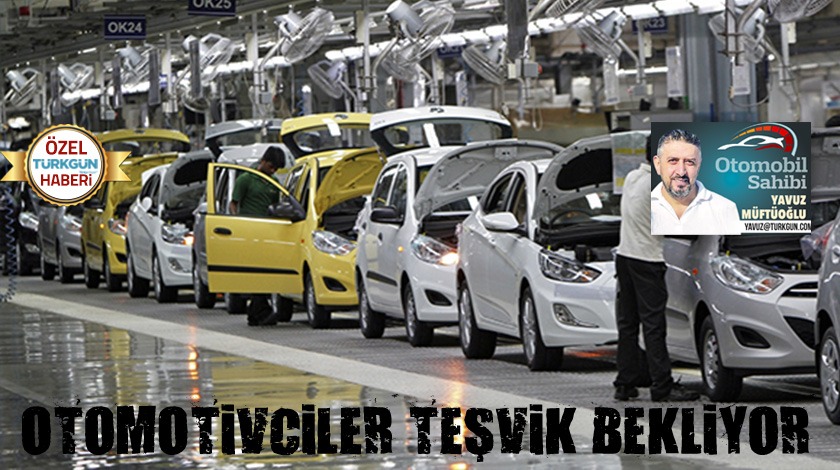 Otomotivciler teşvik bekliyor