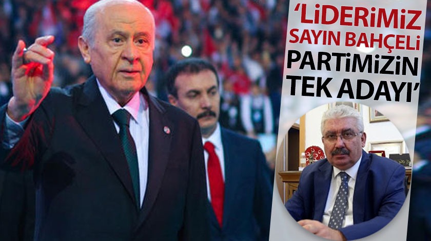 Liderimiz Sayın Devlet Bahçeli partimizin tek adayı