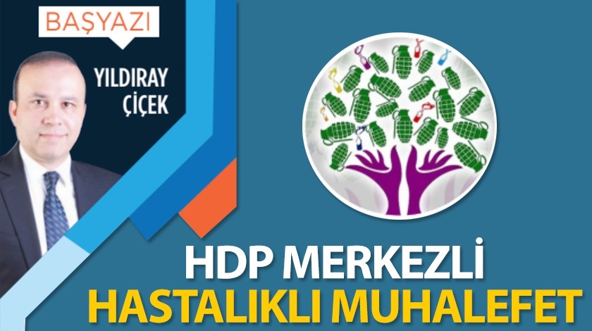 HDP merkezli hastalıklı muhalefet