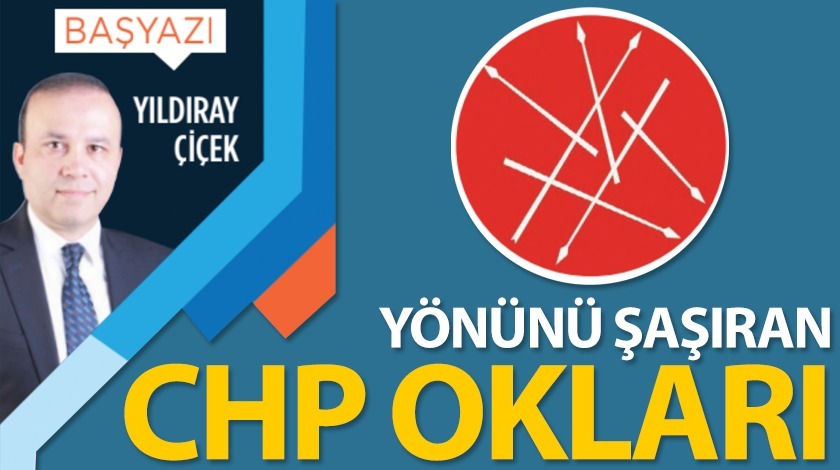 Yönünü şaşıran CHP okları