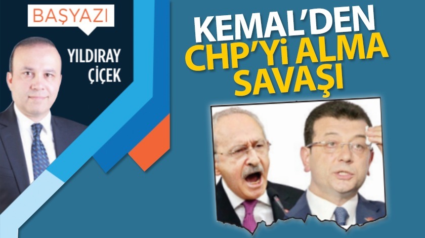 Kemal'den CHP'yi alma savaşı