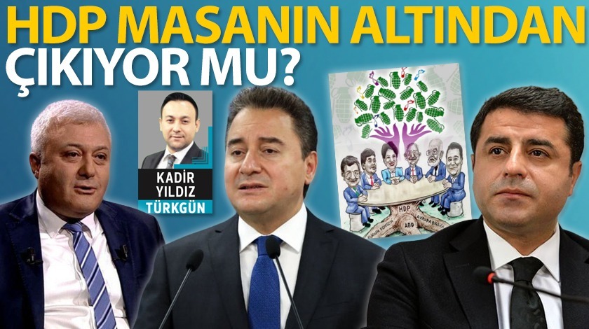 HDP masanın altından çıkıyor mu?