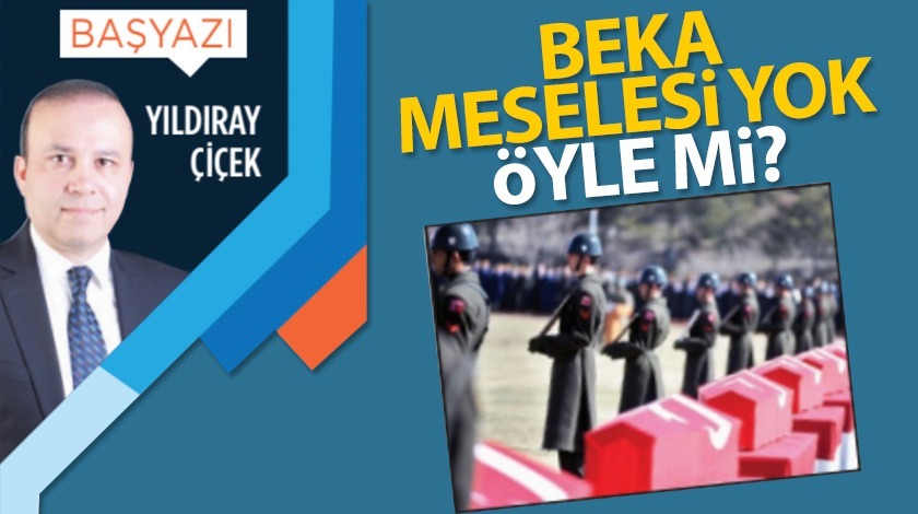 Beka meselesi yok öyle mi?