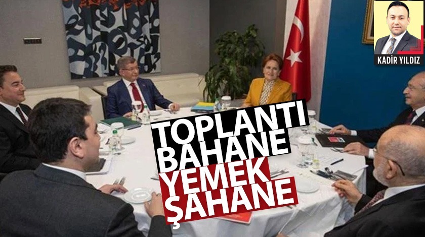 Toplantı bahane yemek şahane