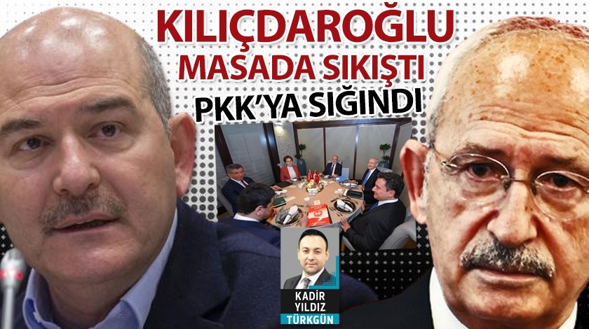 Kılıçdaroğlu masada sıkıştı, PKK'ya sığındı