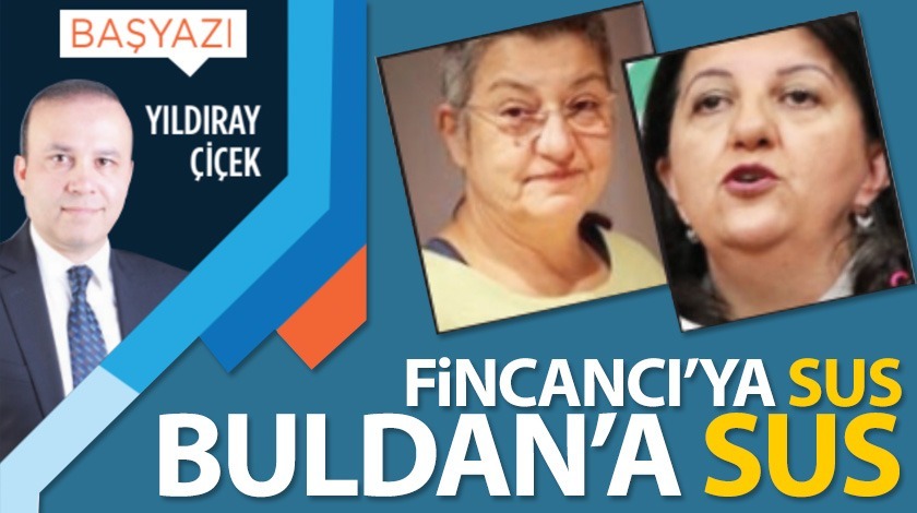 Fincancı'ya sus, Buldan'a sus