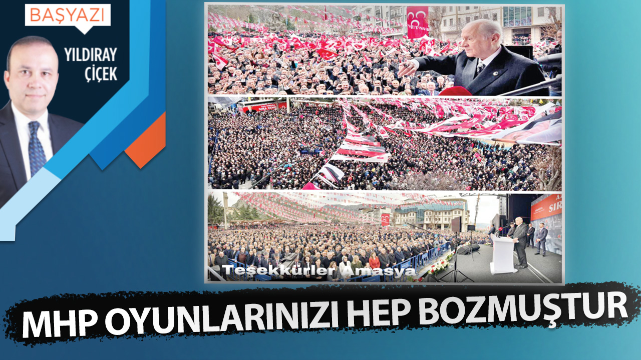 MHP oyunlarınızı hep bozmuştur