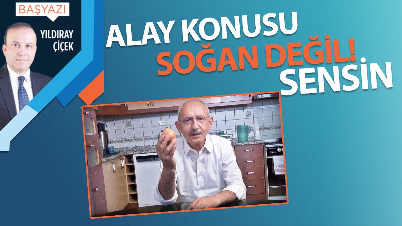 Alay konusu soğan değil! Sensin