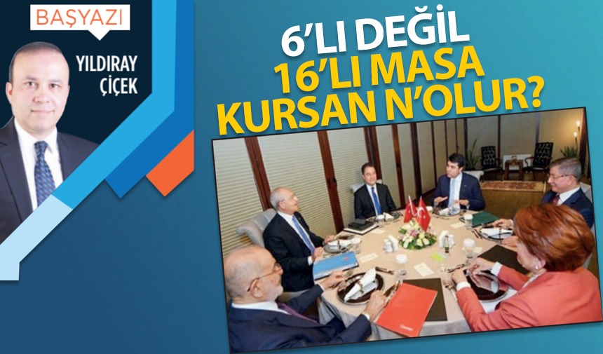 6’lı değil, 16’lı masa kursan n’olur?