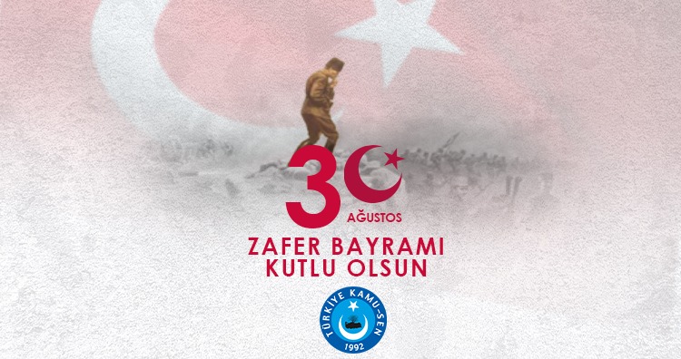 30 Ağustos Zafer Bayramımızın 101. Yıl Dönümü Kutlu Olsun