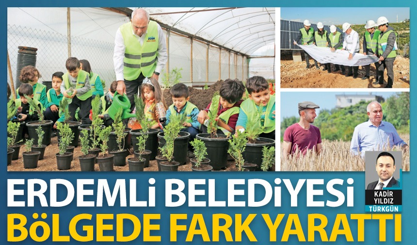 Erdemli Belediyesi bölgede fark yarattı