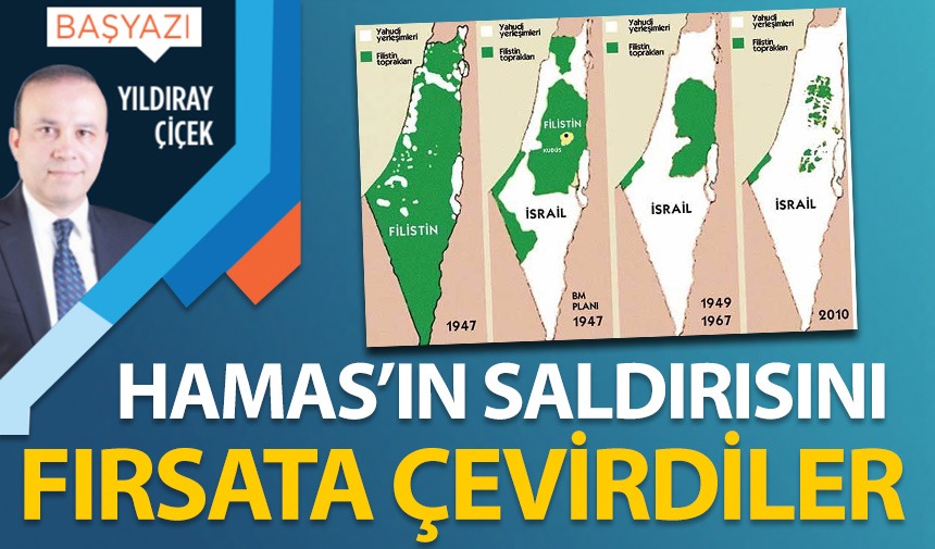 Hamas'ın saldırısını fırsata çevirdiler