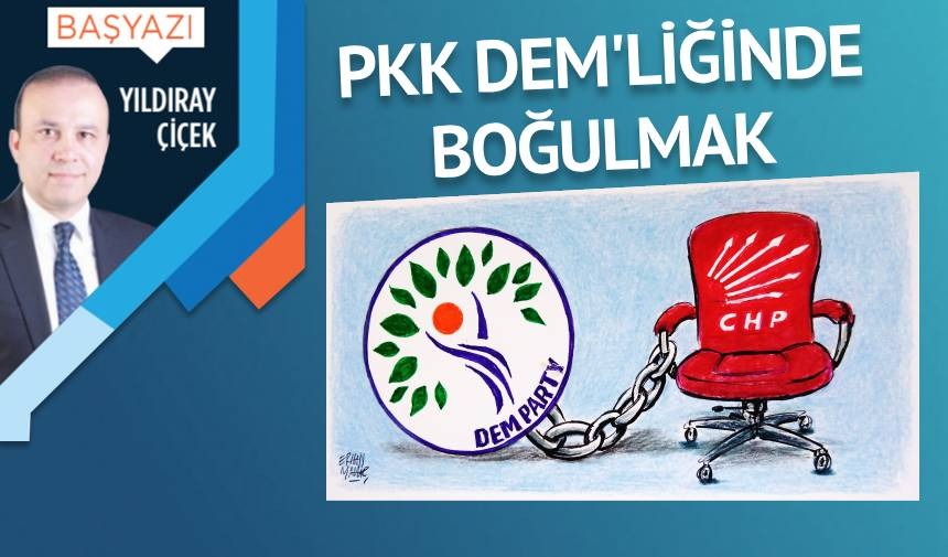 PKK DEM’liğinde boğulmak