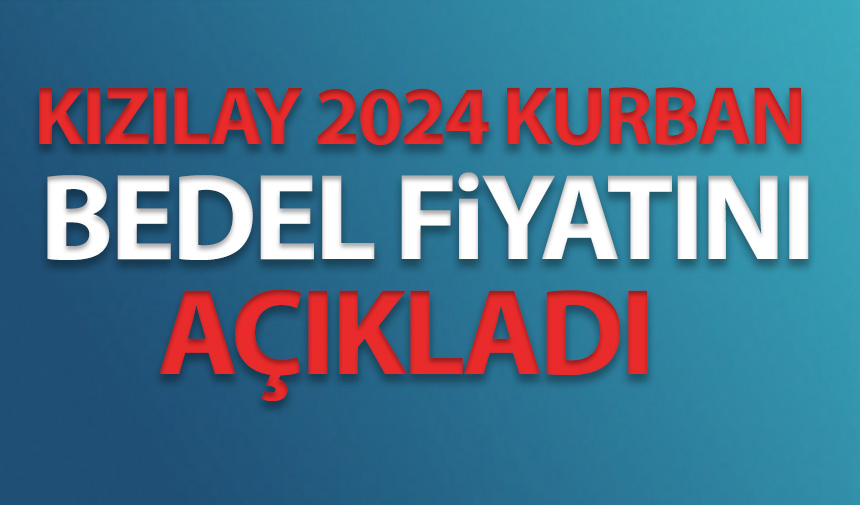 Türk Kızılay kurban hisse fiyatını açıkladı