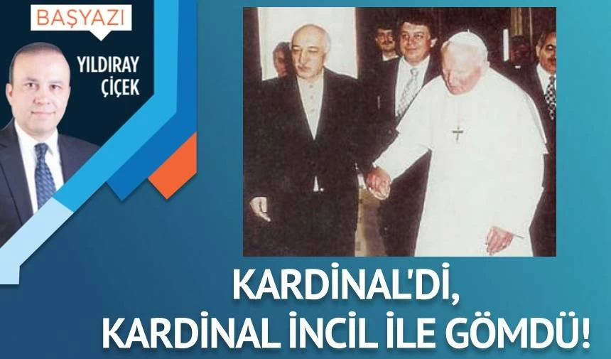 Kardinal’di, kardinal İncil ile gömdü!