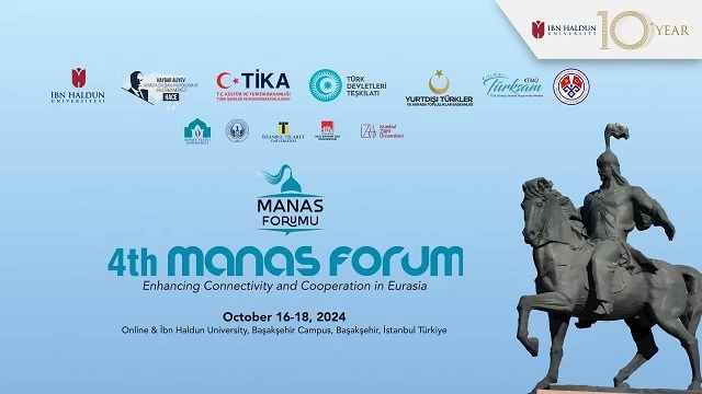 4. Manas Forumu, İbn Haldun Üniversitesinde başladı