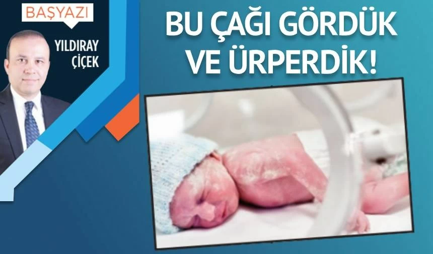 Bu çağı gördük ve ürperdik!