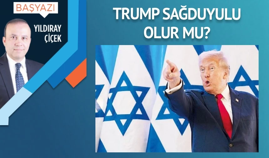 Trump sağduyulu olur mu?