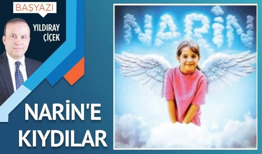 Narin’e kıydılar