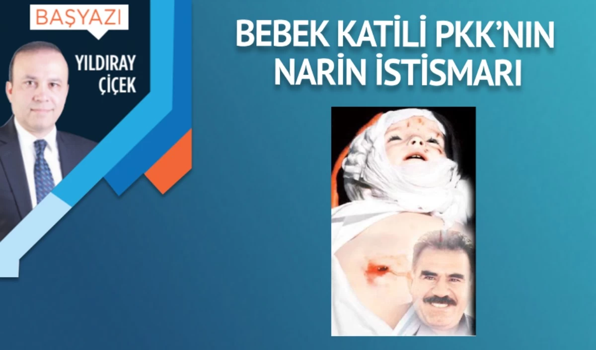 Bebek katili PKK’nın Narin istismarı