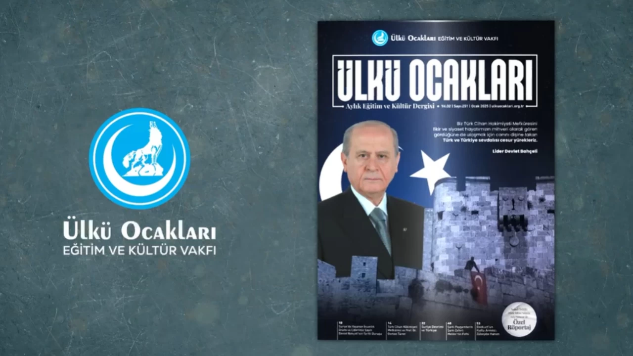 Ülkü Ocakları Dergisi’nin 251. sayısı çıktı